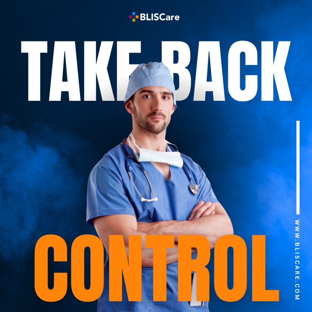 Commercial Payers and Surgeons. BLISCare Take Back Control
